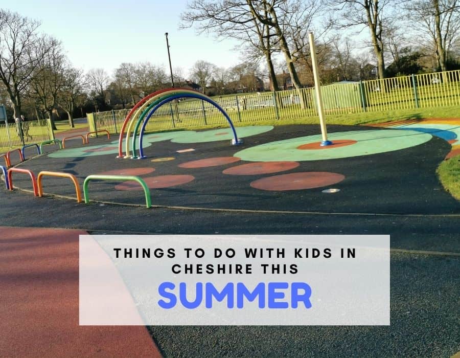 Park splash park and text that reads things to do with kids in cheshire this summer