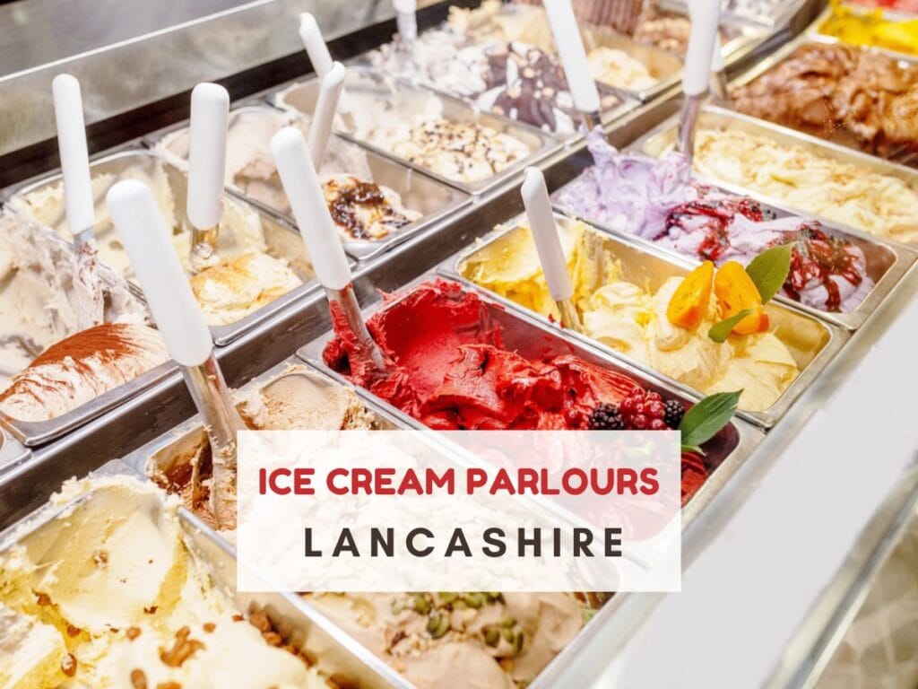 Rows of different colours and flavoured ice cream. Text reads ice cream parlours Lancashire
