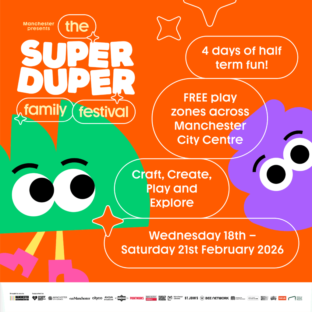 Bright, playful poster for "The Super Duper Family Festival" featuring cartoon characters on an orange background. Text highlights include "4 days of half term fun," "FREE play zones across Manchester City Centre," and dates "Wednesday 18th – Saturday 21st February 2026." The design includes bold white and orange text, colorful characters, and outlines of stars to appeal to families and children.