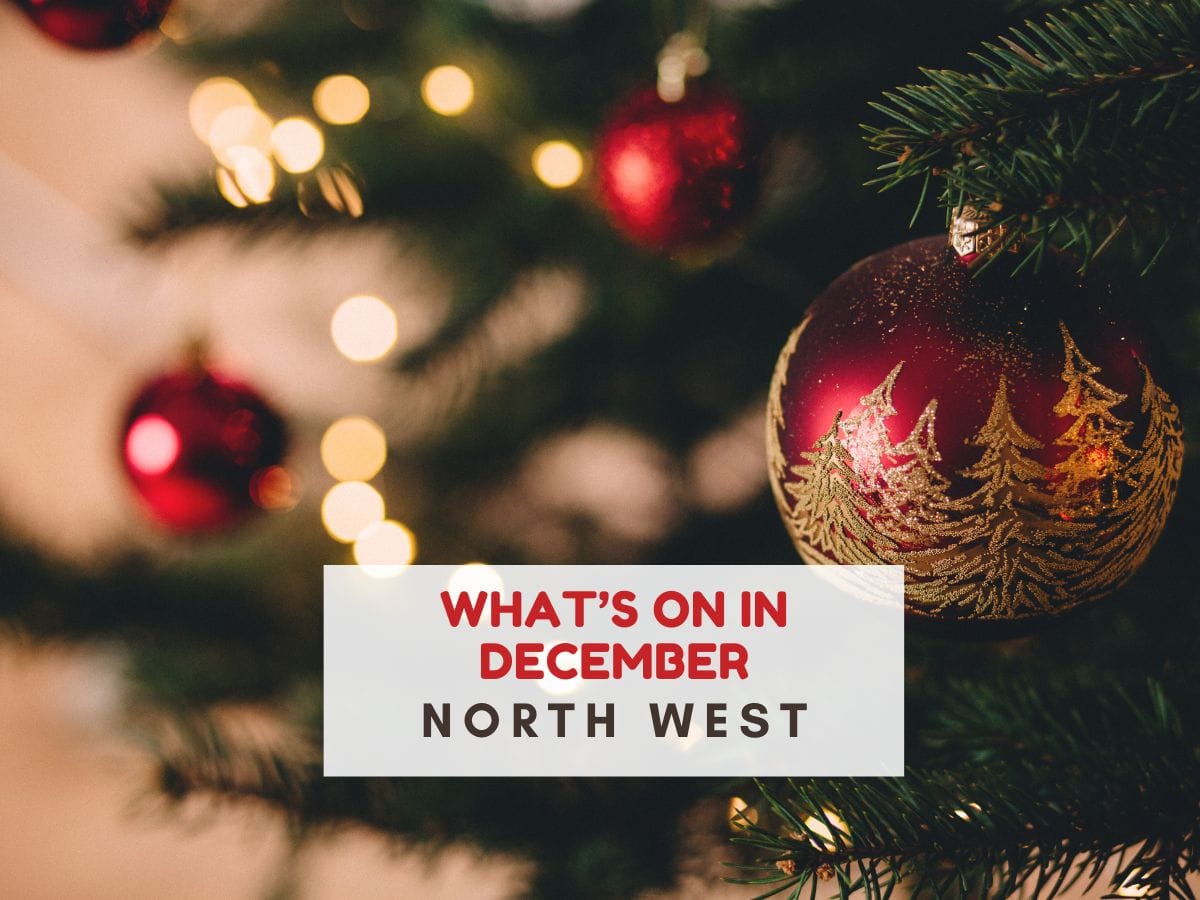 lose up of a Christmas tree with red and gold baubles. Text reads what's on in December North West